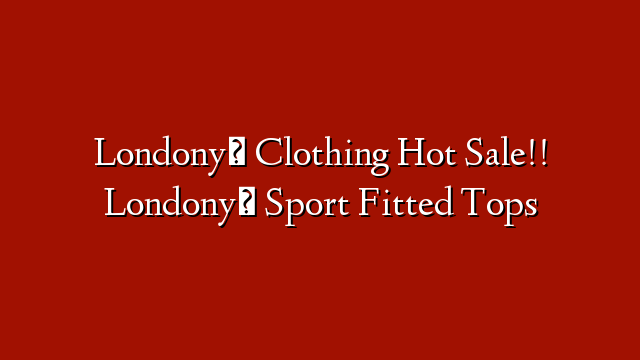 Londonyღ Clothing Hot Sale!! Londony️ Sport Fitted Tops 